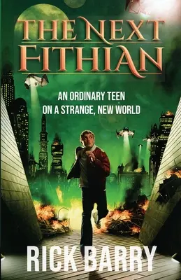 Ďalší Fithian: Obyčajný tínedžer v cudzom, novom svete - The Next Fithian: An Ordinary Teen on a Strange, New World
