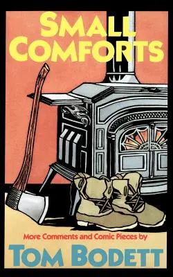 Malé pohodlie: Ďalšie komentáre a komiksy - Small Comforts: More Comments and Comic Pieces