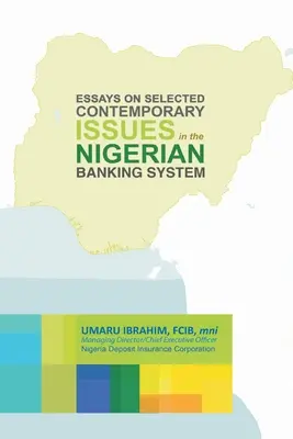Eseje o vybraných súčasných problémoch nigérijského bankového systému - Essays on Selected Contemporary Issues in the Nigerian Banking System