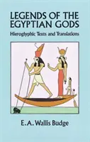Legendy o egyptských bohoch: hieroglyfické texty a preklady - Legends of the Egyptian Gods: Hieroglyphic Texts and Translations