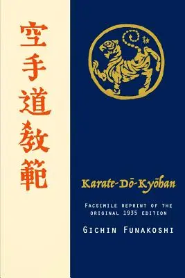 Karate-do Kyohan, faksimile reprint pôvodného vydania z roku 1935 - Karate-do Kyohan, Facsimile reprint of the original 1935 edition