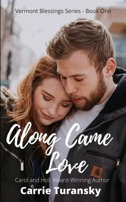 Prišla láska: Vermont Blessings Series - Book One - Along Came Love: Vermont Blessings Series - Book One