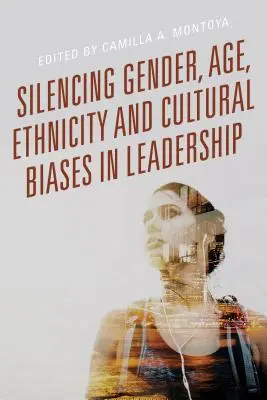 Umlčovanie rodových, vekových, etnických a kultúrnych predsudkov vo vedení - Silencing Gender, Age, Ethnicity and Cultural Biases in Leadership