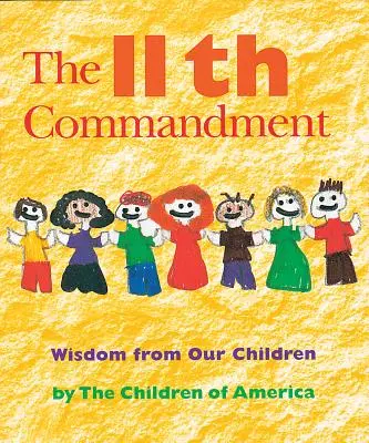Jedenáste prikázanie: Múdrosť našich detí - The Eleventh Commandment: Wisdom from Our Children