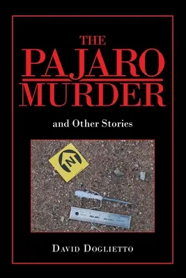 Vražda v Pajare: A iné príbehy - The Pajaro Murder: And Other Stories