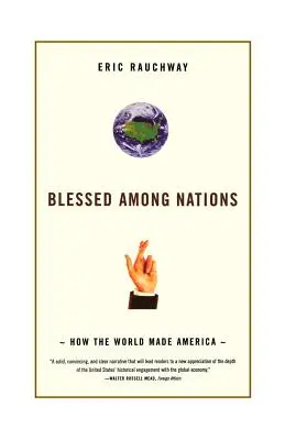 Požehnaný medzi národmi: Ako svet vytvoril Ameriku - Blessed Among Nations: How the World Made America
