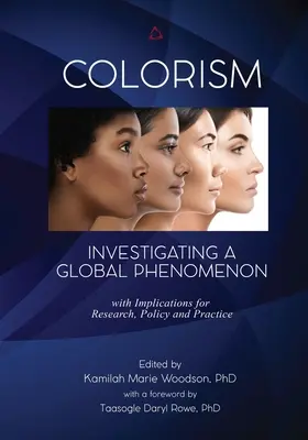 Kolorizmus: Woodson (Ed ). Kamilah Marie) - Colorism: Investigating a Global Phenomenon (Woodson (Ed ). Kamilah Marie)