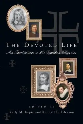 Zasvätený život: Pozvanie k puritánskej klasike - The Devoted Life: An Invitation to the Puritan Classics