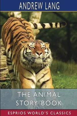 Kniha príbehov o zvieratách (Esprios Classics) - The Animal Story Book (Esprios Classics)