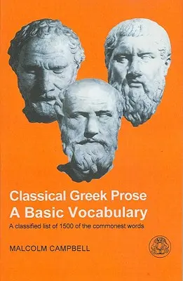Klasická grécka próza: Základná slovná zásoba - Classical Greek Prose: A Basic Vocabulary