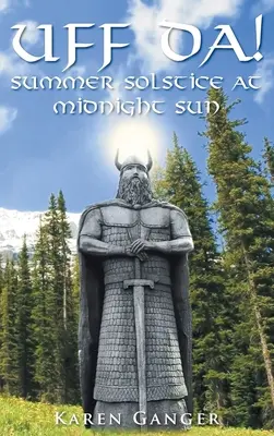 UFF DA! Letný slnovrat o polnoci Slnka - UFF DA! Summer Solstice at Midnight Sun