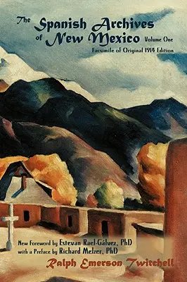 Španielske archívy Nového Mexika, prvý zväzok (mäkká väzba) - The Spanish Archives of New Mexico, Volume One (Softcover)