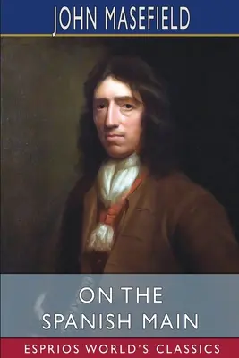Na španielskej pevnine (Esprios Classics) - On the Spanish Main (Esprios Classics)