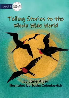 Rozprávanie príbehov celému svetu - Telling Stories to the Whole Wide World