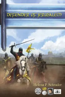 Obranca Jeruzalema: Životopisný román o Balianovi d'Ibelinovi - Defender of Jerusalem: A Biographical Novel of Balian D'Ibelin