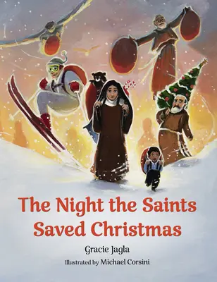 Noc, keď svätí zachránili Vianoce - The Night the Saints Saved Christmas