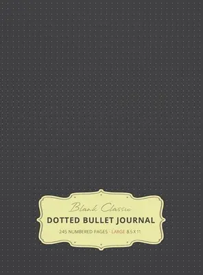 Veľký bodkovaný bullet journal 8,5 x 11 (Gray #2) tvrdá väzba - 245 číslovaných strán - Large 8.5 x 11 Dotted Bullet Journal (Gray #2) Hardcover - 245 Numbered Pages