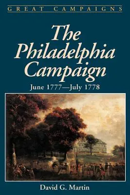 Kampaň vo Filadelfii: Jún 1777 - júl 1778 - The Philadelphia Campaign: June 1777- July 1778