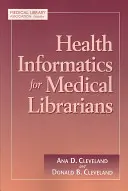 Zdravotnícka informatika pre lekárskych knihovníkov - Health Informatics for Medical Librarians