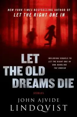 Nech staré sny zomrú: Príbehy - Let the Old Dreams Die: Stories