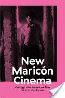 New Maricn Cinema: Latinsko-americký film: Outing Latin American Film - New Maricn Cinema: Outing Latin American Film