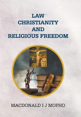 Právo, kresťanstvo a náboženská sloboda - Law, Christianity and Religious Freedom