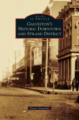 Historické centrum Galvestonu a štvrť Strand - Galveston's Historic Downtown and Strand District