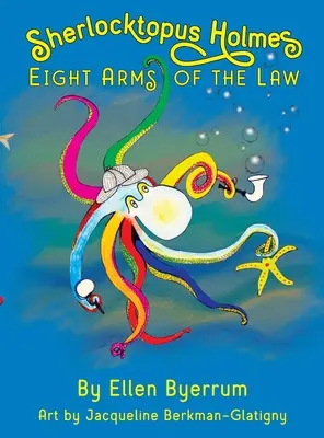 Sherlocktopus Holmes: Osem zbraní zákona - Sherlocktopus Holmes: Eight Arms of the Law