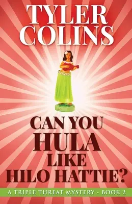 Viete hulákať ako Hilo Hattie? - Can You Hula Like Hilo Hattie?