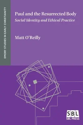 Pavol a vzkriesené telo: Sociálna identita a etická prax - Paul and the Resurrected Body: Social Identity and Ethical Practice