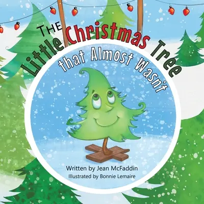 Malý vianočný stromček, ktorý takmer nebol - The Little Christmas Tree That Almost Wasn't