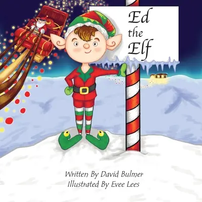 Elf Ed - Ed the Elf