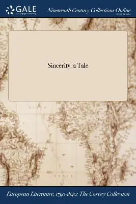 Úprimnosť: Príbeh - Sincerity: A Tale