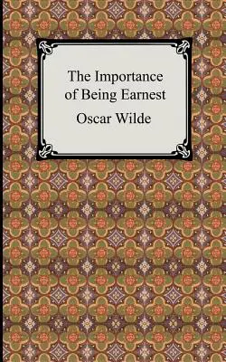 Dôležitosť byť Earnestom (The Importance of Being Earnest) - The Importance of Being Earnest