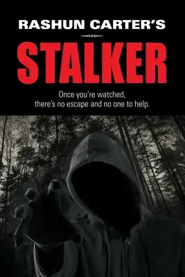 Stalker Rashun Carterovej - Rashun Carter's Stalker