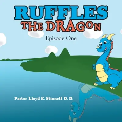 Ruffles the Dragon (Roztrhanie draka): Drak: Prvý diel - Ruffles the Dragon: Episode One