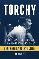 Torchy: Skromný život trénerskej legendy - Torchy: The Humble Life of a Coaching Legend