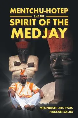Mentchu-hotep a duch Medžajov - Mentchu-hotep and the Spirit of the Medjay