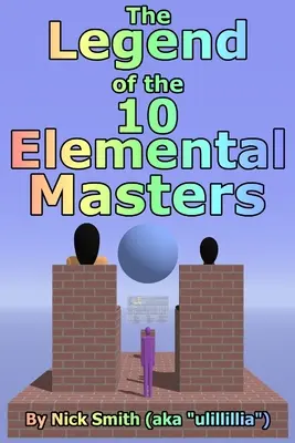 Legenda o desiatich majstroch živlov - The Legend of the 10 Elemental Masters