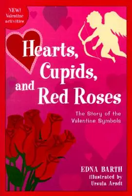 Srdcia, amorky a červené ruže: Príbeh valentínskych symbolov - Hearts, Cupids, and Red Roses: The Story of the Valentine Symbols