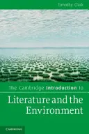 Cambridge Introduction to Literature and the Environment (Úvod do literatúry a životného prostredia) - The Cambridge Introduction to Literature and the Environment