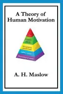 Teória ľudskej motivácie - A Theory of Human Motivation