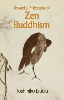 K filozofii zenového budhizmu - Toward a Philosophy of Zen Buddhism