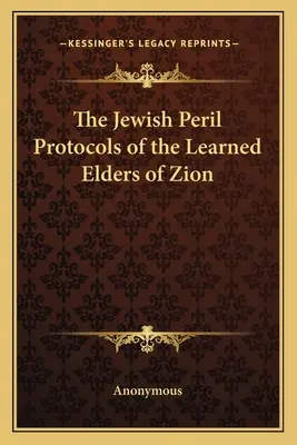Židovské nebezpečenstvo Protokoly učených sionských mudrcov - The Jewish Peril Protocols of the Learned Elders of Zion