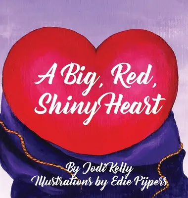 Veľké, červené, žiarivé srdce - A Big, Red, Shiny Heart