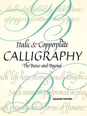 Kurzíva a medená kaligrafia: Vydanie knihy: Kresba a písmo, štýl a náučný list. - Italic and Copperplate Calligraphy: The Basics and Beyond