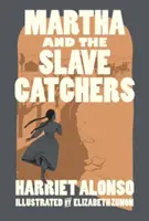 Martha a lovci otrokov - Martha and the Slave Catchers