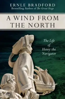 Vietor zo severu: Život Henricha Námorníka - A Wind from the North: The Life of Henry the Navigator