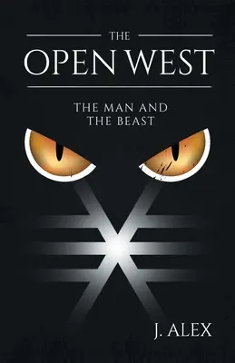 Otvorený západ: Človek a zviera - The Open West: The Man and the Beast
