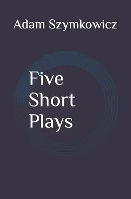 Päť krátkych hier - Five Short Plays